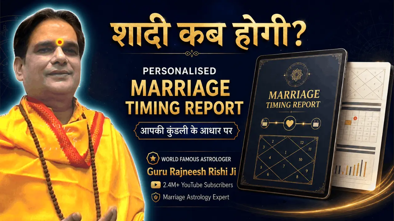 Guru Rajneesh Rishi Ji की Hindi Marriage Timing Report और कुंडली विश्लेषण